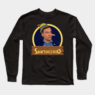 Santocchio - Your Lies Have a Long Nose Long Sleeve T-Shirt